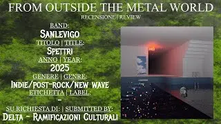 [REVIEW] Sanlevigo - Spettri (2025) - indie/post-rock/new wave - Italy