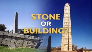 በድንጋይ ላይ የተቀረጸው ሕይወት | The Secret of Axum Obelisks