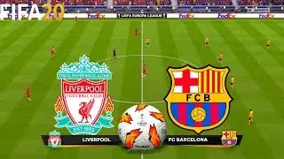 FIFA 20 | Liverpool vs Barcelona - UEL UEFA Europa League - Full Match & Gameplay