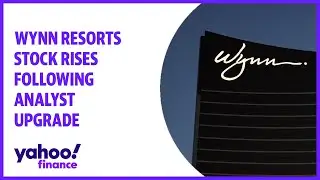 Wynn Resorts stock rises following analyst upgrade