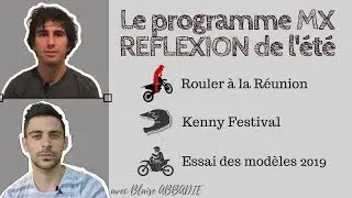 Le programme MX Reflexion de l'&eacute;t&eacute; : Rouler &agrave; la R&eacute;union, Kenny festival, Essai 2019