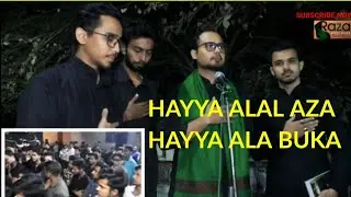 Hayya Alal Aza Hayya Alal Buka || Azadari || Nauha Imam Hussain a.s. || Lucknow Azadari || Noha 2k19