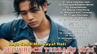 LAGU BUAT MANTAN TERSEDIH 😭 SETIA YANG KAU LUKAI 💔 BALLAD SLOW ROCK TERBARU 2026