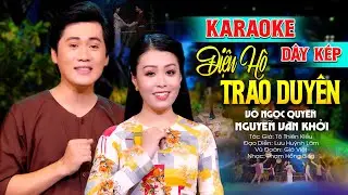 [KARAOKE TÂN CỔ MỚI NHẤT] ĐIỆU HÒ TRAO DUYÊN DÂY KÉP - Võ Ngọc Quyền ft Nguyễn Văn Khởi ❤️