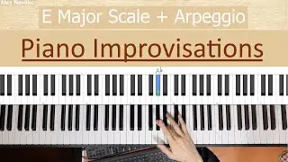 E Major Piano Scale - Piano Improvisation by Alex Nevilko - Easy Piano