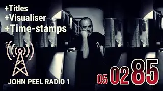 John Peel Archive 5 February 1985 | Full BBC Radio 1 Broadcast | Rare Sessions and Track Details