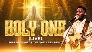 HOLY ONE || Live || RINJI EMMANUEL & The Dwellers Sound