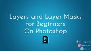 How Layers and Layer masks work? for Beginners || Photoshop tutorial series