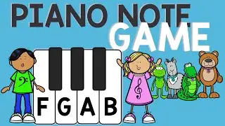 PIANO Keys GAME Notes F G A & B  Little Musicians FGAB | Preschool Piano for Beginners