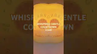 Whispered Gentle Countdown #ASMR #asmrvideo #whisper #countdown #whispering #gentle #sleep #zzz