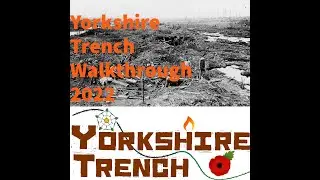 || Yorkshire Trench Walkthrough 2022 ||