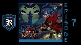 Shovel Knight: Specter of Torment - Episode 7 [Mole Knight]