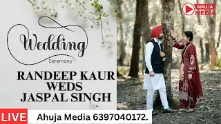 🔴LIVE ON Wedding Ceremony of Randeep Kaur Weds Jaspal Singh (12 Nov 2025) @ahujamedia