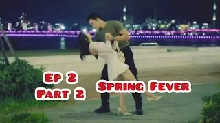 Spring fever malayalam explanation ep 2 Part 2