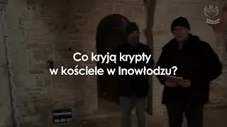 Co kryją krypty w kościele w Inowłodzu?