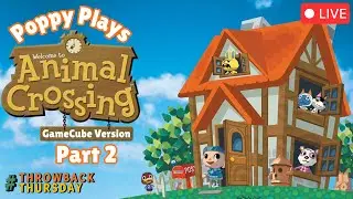 🌺 Poppy Plays OG Animal Crossing on the GameCube #2 | Let's Play LIVE | #gamecubegames #retrogaming