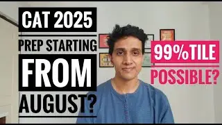 CAT 2025 Exam: Possible to Score 99%tile in CAT if Someone Starts from August? || Mock Zone