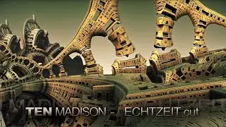 Ten Madison „Echtzeit / Video cut „ Remastered