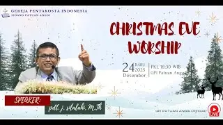 IBADAH MALAM NATAL | RABU, 24 DESEMBER 2025 | GPI PATUAN ANGGI