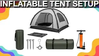 Inflatable tent assembly (How to instructions)