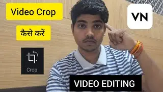 VN App Se Video Crop Kaise Kare | How To Crop Video in VN Video Editing App | VN Video Editing Crop