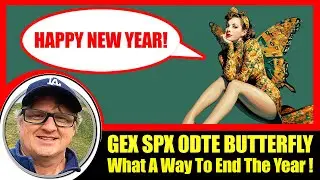 GEX SPX 0DTE BUTTERFLY - Новогодняя ночь!