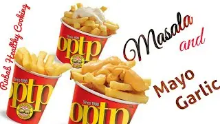 Optp Fries at Home| Optp Garlic Mayo Fries | Masala French Fries Optp