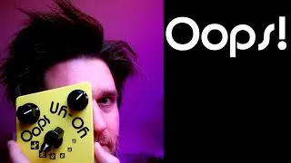 Oops, Uh-Oh! NEW Envelope-Controlled Pitch Bend Auto Whammy Noise Effector | Unacceptable Audio