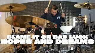 Blame It On Bad Luck - Hopes and Dreams (DRUM PLAYTHROUGH)