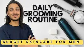 Budget Grooming Routine for Men 2025 | Summer Skincare & Face Care Tips