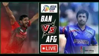 Bangladesh vs  Afghanistan| Live Cricket Score| Commentary|Asia Cup 2018