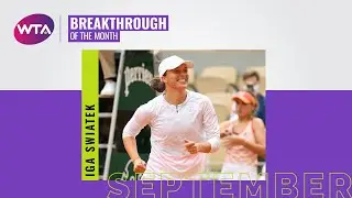 Iga Swiatek | Breakthrough Player of the Month | September 2020