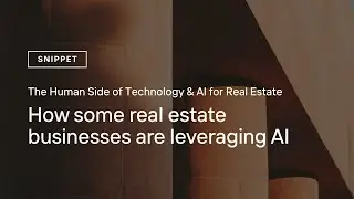 How some real estate businesses are leveraging AI | Re-Leased Webinar