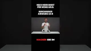 Noch mehr Leistung f&uuml;r wenig Geld - BorgWarner AirWerks SX-R