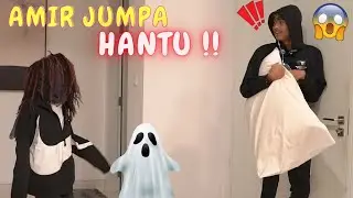 AMIR JUMPA HANTU !! - KELAKAR TEAH !