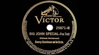 1938 Benny Goodman - Big John&rsquo;s Special (as &ldquo;Big John Special&rdquo;) (78 transfer)
