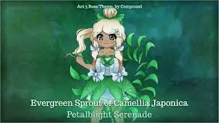 LOtB Kichi's Theme: Evergreen Sprout of Camellia Japonica ~ Petalblight Serenade