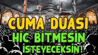 CUMA DUASI HİÇ BİTMESİN İSTEYECEKSİNİZ ( Hayırlı Cumalar, Cumanız Mübarek Olsun, Cuma Mesajları )