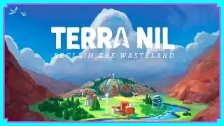 Terra Nil | A Wondrous Reverse City Builder | Demo