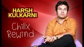Chillx Rewind with Harsh Kulkarni | Chillx Marathi