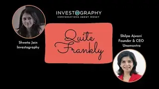 E06 - Quite Frankly with Shilpa Ajwani, Founder & CEO of Unomantra