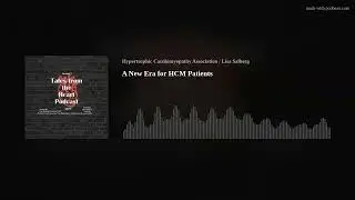 A New Era for HCM Patients