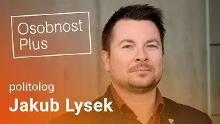 Jakub Lysek: Pokud Andrej Babiš neumravní své koaliční partnery, může nás čekat slovenská cesta