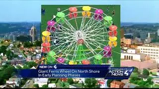 Year-round Ferris wheel in plans for Pittsburgh's North Shore