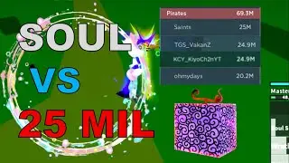 Soul Fruit VS 25 Millions Blox Fruit 1v1s