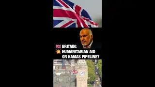 🇬🇧 Britain: 💥 Humanitarian Aid or Hamas Pipeline?