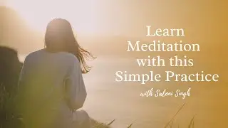 Learn meditation with this simple practice with Saloni Singh