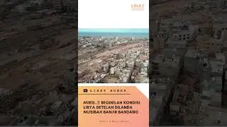 Kondisi Libya setelah banjir melanda #Libya #banjir #shorts