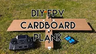 Cardboard Plank- an easy to build DIY RC or FPV Plane