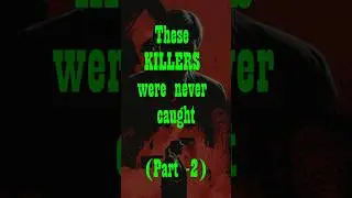 Top 10 Uncaught Serial Killers (Part 2) #TrueCrime #SerialKillers #unsolvedmysteries #crimeshorts